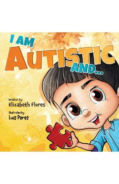 I Am Autistic and... - Elizabeth Flores - Imagine 1