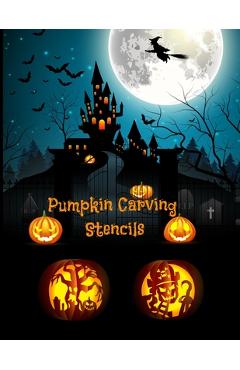 Pumpkin Carving Stencils: Halloween Patterns Templates for Carving Funny and Spooky Faces For All Ages and Skills For kids and adults Easy to Di - Emma Logan - Imagine 1