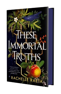 These Immortal Truths - Rachelle Raeta