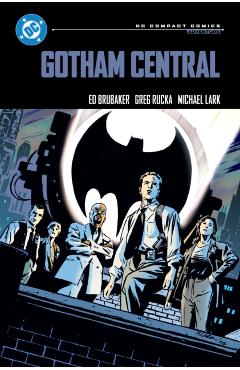 Gotham Central: DC Compact Comics Edition - Ed Brubaker