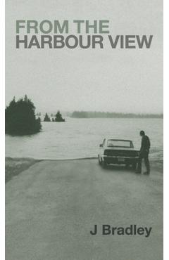 From the Harbour View - J. Bradley