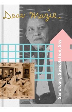 Dear Mazie,: Sanctuary, Speculation, and Sky - Amaza Meredith