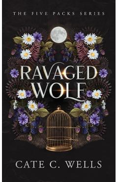 Ravaged Wolf - Cate C. Wells