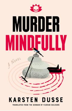 Murder Mindfully - Karsten Dusse