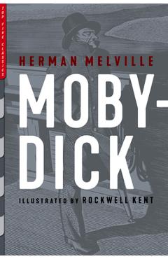 Moby-Dick: Illustrated by Rockwell Kent - Herman Melville