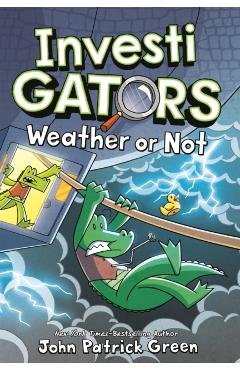Investigators: Weather or Not - John Patrick Green