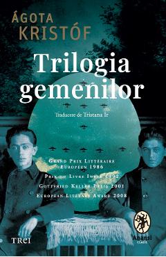 eBook Trilogia gemenilor - Agota Kristof