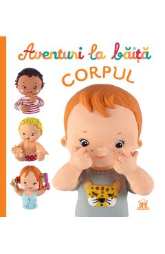 Aventuri la baita. Corpul - Emilie Beaumont, Nathalie Belineau