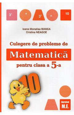 Culegere de probleme de matematica Ed.2025 - Clasa 5 - Ioana Monalisa Manea, Cristina Neagoe