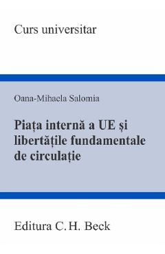 Piata interna a Uniunii Europene si libertatile fundamentale de circulatie