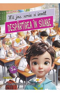 Ma joc, scriu si invat despartirea in silabe - Larisa Racu