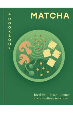Matcha: A Cookbook -