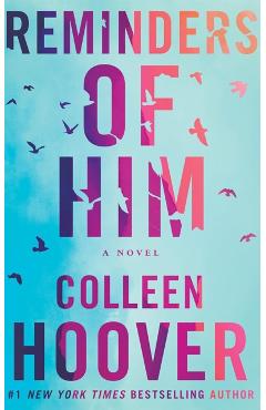Reminders of Him - Colleen Hoover