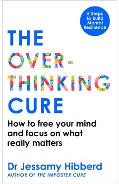 Overthinking Cure - Dr Jessamy Hibberd