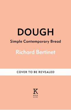 Dough - Richard|bertinet Bertinet