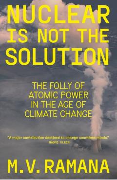 Nuclear is Not the Solution - M.v. Ramana - Imagine 1