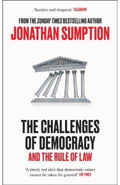 Challenges of Democracy - Jonathan Sumption