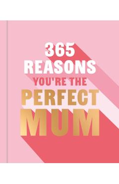 365 Reasons You're the Perfect Mum - Michael Powell