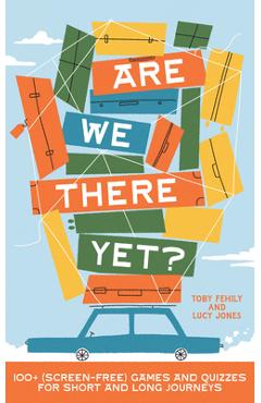 Are We There Yet? - Toby|jones Fehily