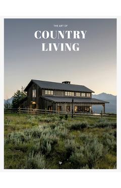 Art of Country Living. -