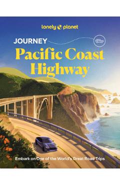 Lonely Planet Journey Pacific Coast Highway - Lonely Planet