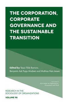 The Corporation, Corporate Governance and the Sustainable Transition - Tessa Tilde Barnow