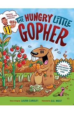 The Hungry Little Gopher: Featuring American Sign Language - Laura Carolfi