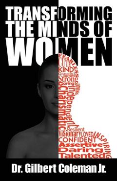 Transforming the Minds of Women - Gilbert Coleman