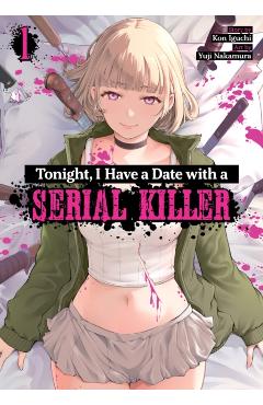 Tonight, I Have a Date with a Serial Killer Vol. 1 - Kon Iguchi