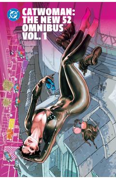 Catwoman: The New 52 Omnibus Vol. 1 - Ann Nocenti
