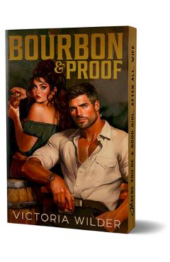 Bourbon & Proof (Deluxe Edition) - Victoria Wilder