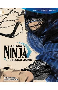 Legendary Ninja of Feudal Japan - Benjamin Harper