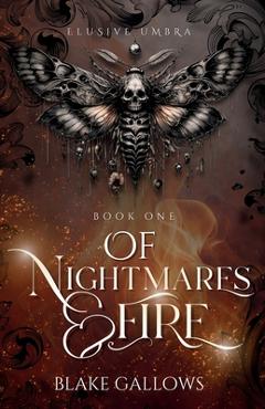 Of Nightmares & Fire - Blake Gallows - Imagine 1