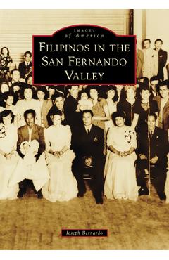 Filipinos in the San Fernando Valley - Joseph Bernardo