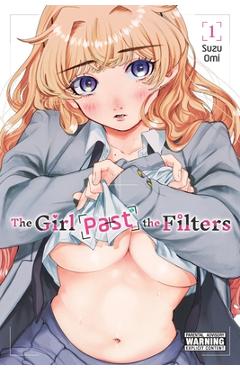The Girl Past the Filters, Vol. 1 - Suzu Omi