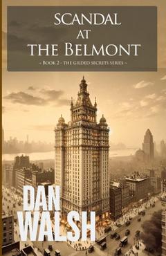Scandal At The Belmont - Dan Walsh