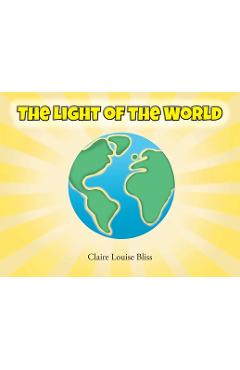 The Light of the World - Claire Louise Bliss