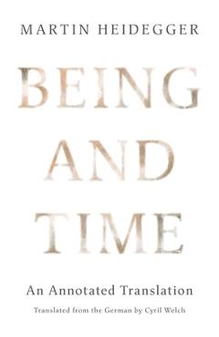 Being and Time: An Annotated Translation - Martin Heidegger