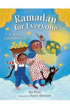 Ramadan for Everyone: A Muslim Community Story - Aya Khalil
