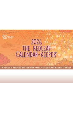 The Redleaf Calendar-Keeper 2026: A Record-Keeping System for Family Child Care Professionals - Redleaf Press