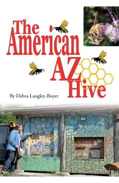 The American AZ Hive - Debra Langley-boyer