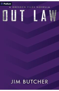 Out Law: A Dresden Files Novella - Jim Butcher