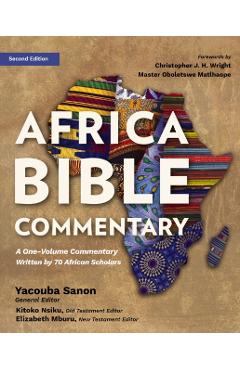 Africa Bible Commentary, Second Edition: A One-Volume Commentary from Over 100 African Scholars - Yacouba Sanon
