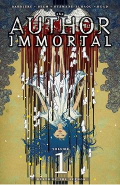 The Author Immortal: Death of the Author - Frank J. Barbiere