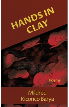 Hands in Clay - Mildred Kiconco Barya