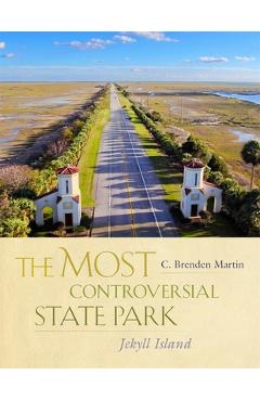 The Most Controversial State Park: Jekyll Island - C. Brenden Martin
