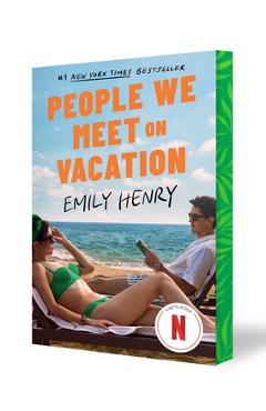 People We Meet on Vacation (Netflix Tie-In): Collector\'s Edition - Emily Henry
