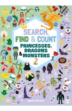 Search, Find & Count: Princesses, Dragons & Monsters - Agnese Baruzzi