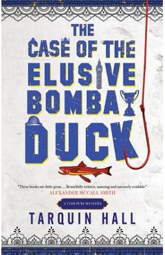 The Case of the Elusive Bombay Duck - Tarquin Hall