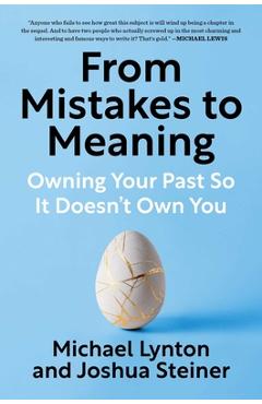 From Mistakes to Meaning: Owning Your Past So It Doesn't Own You - Michael Lynton